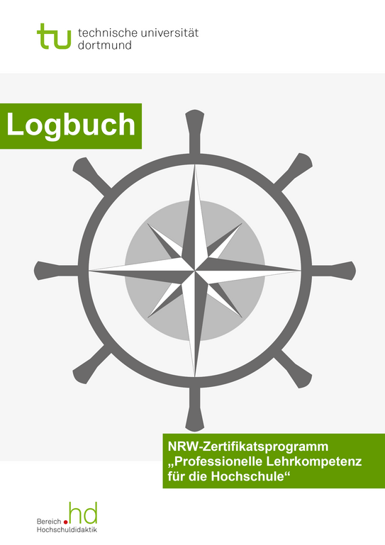 Titelblatt des Logbuchs: Oben links der Schriftzug Logbuch (weiße Schrift auf grünem Hintergrund), in der Mitte eine Kompassrose in einem stilisierten Steuerrad, unten rechts der Schriftzug "NRW-Zertifikatsprogramm Professionelle Lehrkompetenz für die Hochschule" (weiße Schrift auf grünem Hintergrund)